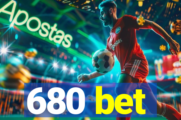 680 bet